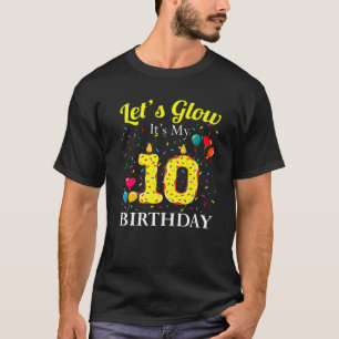 T-shirt Let's Glow It's My 10Th Birthday Sweet Party Numbe