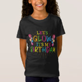 T-Shirt Let's Glow It's My Birthday (Devant)