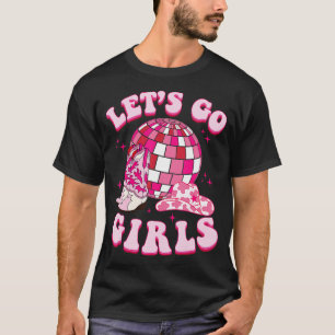 T-shirt Lets Go Girls Cowgirl Boot Casquette Disco Bachelo