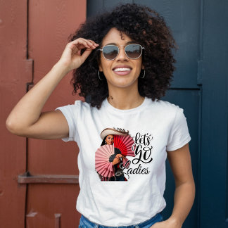 T-shirt Let's Go Ladies - Cowgirl avec des fans