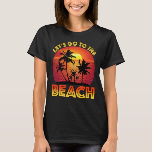 T-shirt Let's Go To The Beach (Devant)
