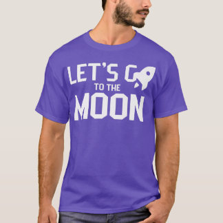 T-shirt Let's go to the moon Moons Landing Space Eplore 