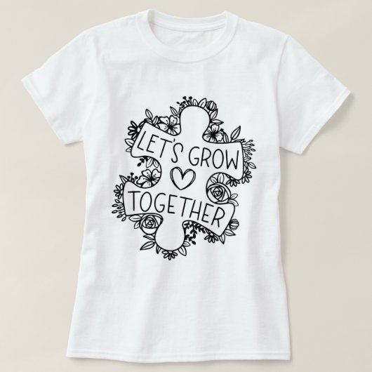 T-shirt Let's Grow Together (Design devant)