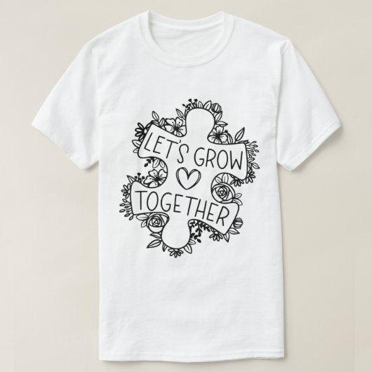 T-shirt Let's Grow Together (Design devant)