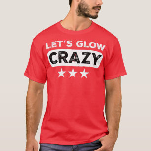 T-shirt Lets Llow Crazy Party Retro Neon 80s Rave Color3