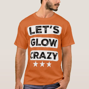 T-shirt Lets Llow Crazy Party Retro Neon 80s Rave Color5