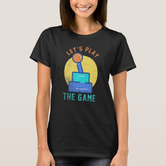 T-shirt Let's Play The Game Nerd Gamer Quote Hobby (Devant)