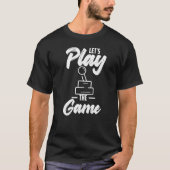 T-shirt Let's Play The Game Nerd Gamer Quote Hobby (Devant)