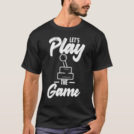 T-shirt Let's Play The Game Nerd Gamer Quote Hobby Art (Devant)
