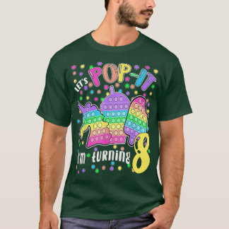 T-shirt Let's Popit I'm turning 8 Colorful 8th Birthday Gi