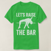 T-shirt Lets Raise The Bar Funny Pole Vault Pole Vaulting (Design devant)