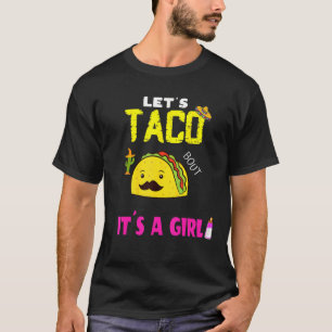 T-shirt Lets Taco Bout A Baby Genre Révéler Fille Cinco De