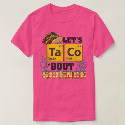 T-shirt Let's Taco 'Bout Science, Food Pun, Funny Cinco de (Design devant)