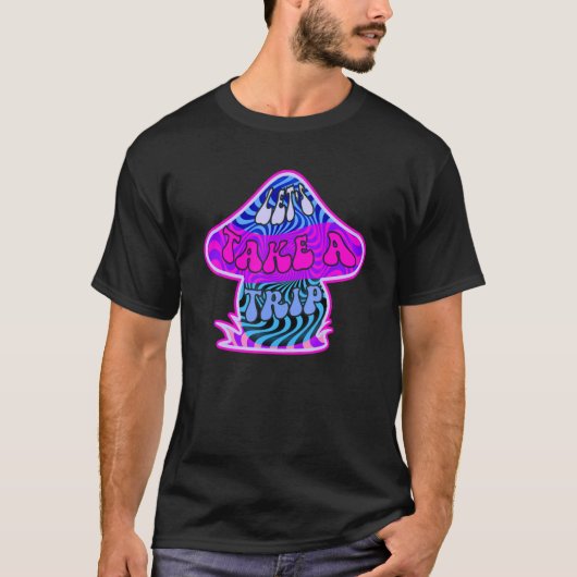 T-shirt Let's Take A Trip Groovy Psychedelic Retro Mushro (Devant)