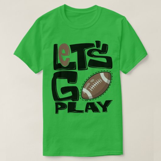T-shirt Letsx27s Go Play Rugby White (Design devant)