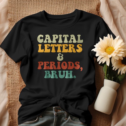 T-shirt Lettres Et Périodes De Capital Bruh
