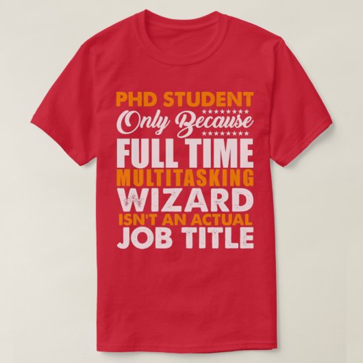T-shirt L'Étudiant PHD N'Est Pas Un Titre De Travail Réel (Design devant)