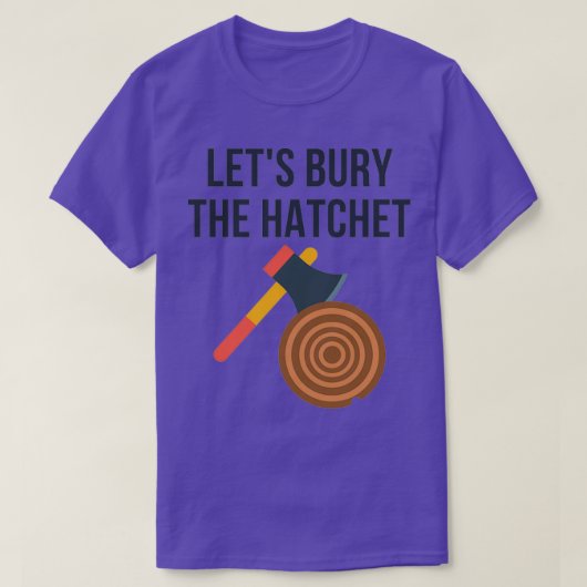 T-shirt Letx27s Enlevez La Hatchet Ax Jetant (Design devant)