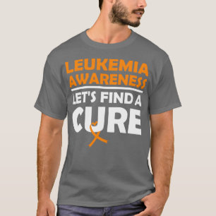 T-shirt Letx27s trouve un ruban orange Cure Leukemia Aware