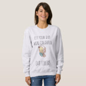 T-Shirt leuke quote voor haar Sweatshirt (Voorkant volledig)
