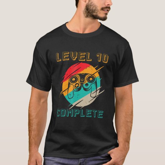 T-shirt Level 10 Complete Gamer 10th Birthday & 10th Anni (Devant)