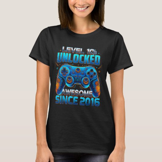 T-shirt Level 10 Unlocked Awesome Since 2016 10th Birthday (Devant)