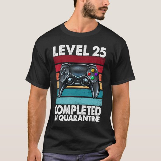 T-shirt Level 25 Completed in Quarantine 2020 25th Anniver (Devant)