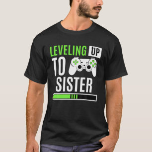T-shirt Leveling To Sister Gaming Gender Reveal Announc
