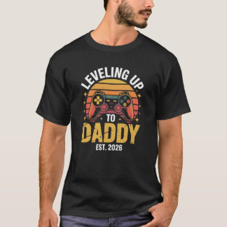 T-shirt Leveling Up to Daddy Est 2026 Gamer Dad funny