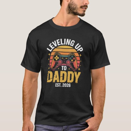 T-shirt Leveling Up to Daddy Est 2026 Gamer Dad funny (Devant)