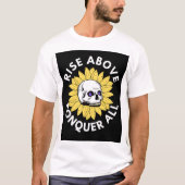 T-shirt "Levez-vous au-dessus, conquérir tous" (Devant)