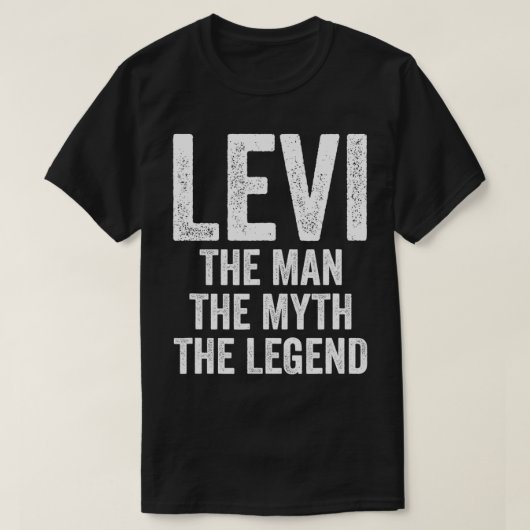 T-shirt Levi The Man The Myth The Legend First Name Levi (Design devant)