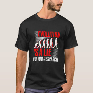 T-shirt L'évolution est fausse Faites vos recherches Premi