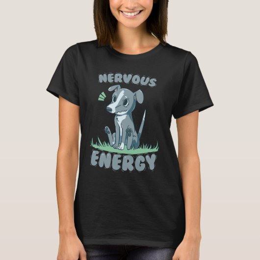 T-shirt Lévrier nerveux d'énergie (Devant)