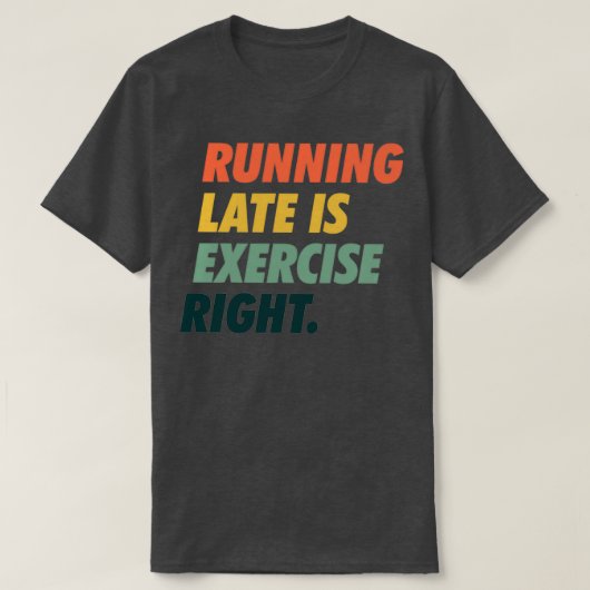 T-shirt L'Exécution En Retard Est Exercée À Droite Texte S (Design devant)
