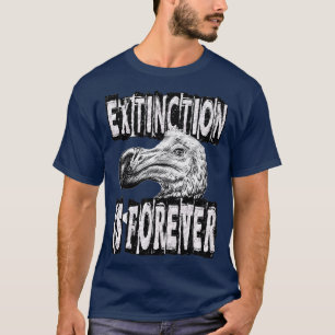 T-SHIRT L'EXTINCTION N'EST JAMAIS