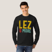 T-shirt Lez Is More  Distressed LGBT Pride Lesbian (Devant entier)