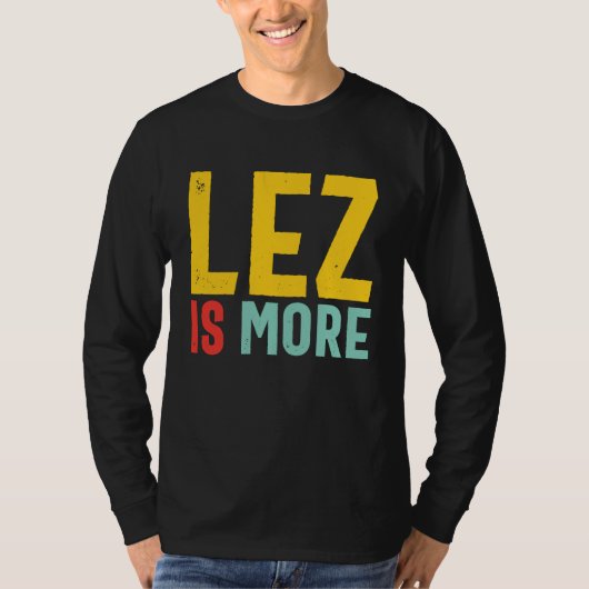 T-shirt Lez Is More  Distressed LGBT Pride Lesbian (Devant)