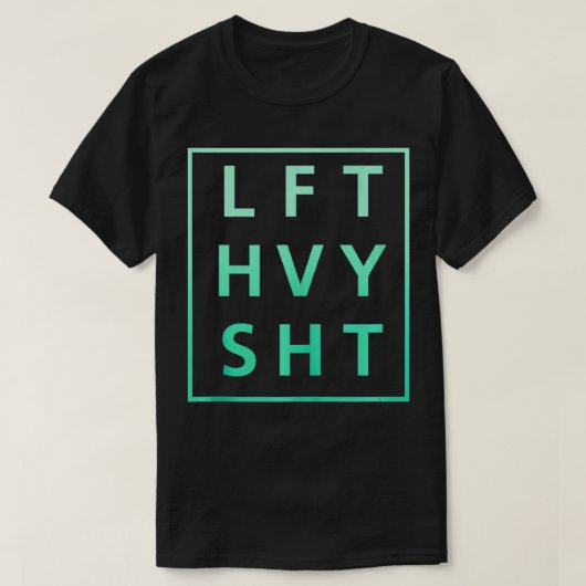 T-shirt LFT HVY SHT Motivational Lifing pour Gym (Design devant)