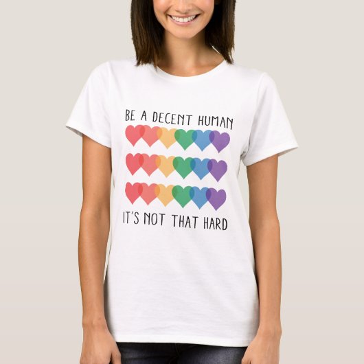 T-shirt LGBT Heart Retro Be A Decent Human Ce n'est pas qu (Devant)