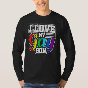 T-shirt Lgbt Lesbian Gay pride I Love My Gay Son