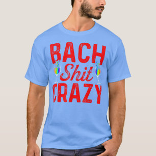 T-shirt Lgbt Pride Gay Bachelor Party Bach Crazy Engaging
