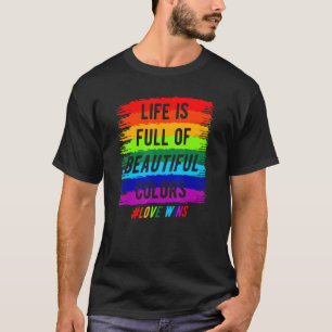 T-shirt Lgbt Rainbow Life est plein d'amour gagne Lgbt