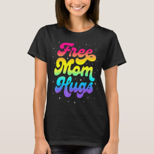 T-shirt Lgbtq Free Mom Hugs Gay pride Lgbt Ally Rainbow Mo