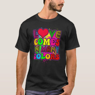 T-shirt LGBTQ, L'Amour Arrive Dans De Nombreuses Couleurs,