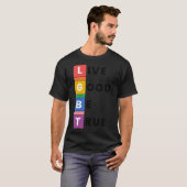 T-shirt LGBTQ Live Good Be True Pride (Devant entier)