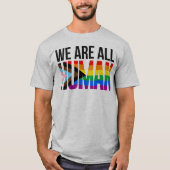 T-shirt LGBTQ Nous sommes tous humains (Devant)