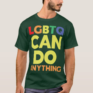 T-shirt LGBTQ peut faire n'importe quoi Égalité entre les