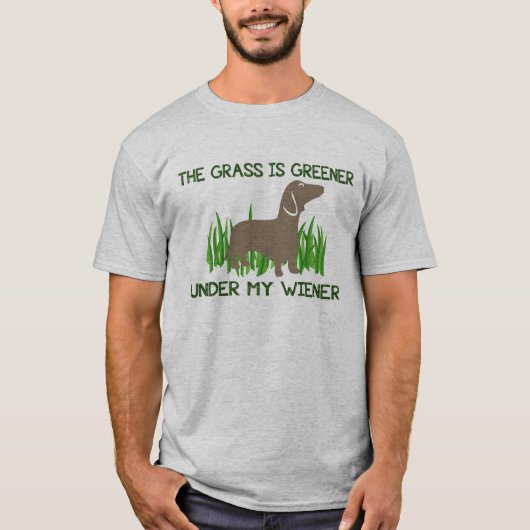 T-shirt L'herbe est plus verte sous mon chien chaud Wiener (Devant)