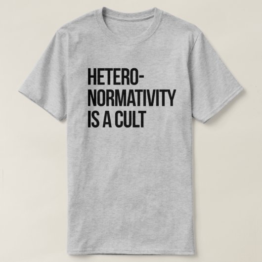 T-shirt L'hétéronormativité est un culte (Design devant)